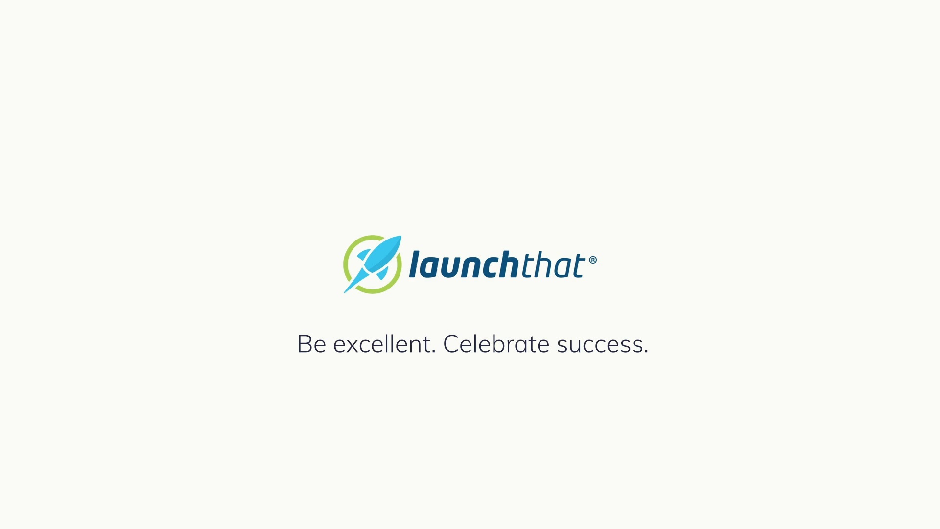 Launch That Video